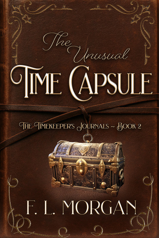 The Unusual Time Capsule- Book 2 Timekeeper's Journals Series Paperback (Signed Copy)