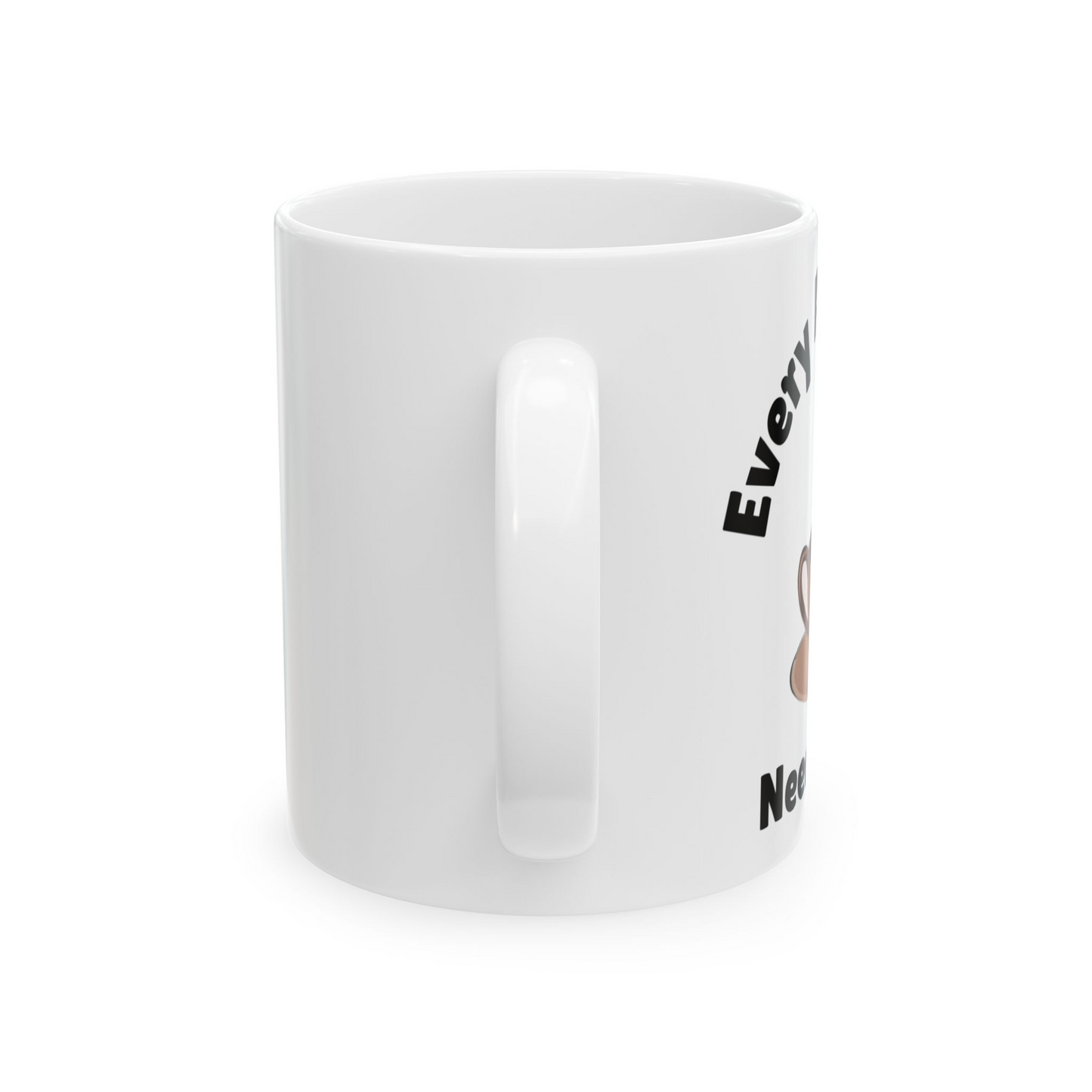 Every Awakening Needs Coffee Mug- 15oz. Perfect for Coffee Lovers